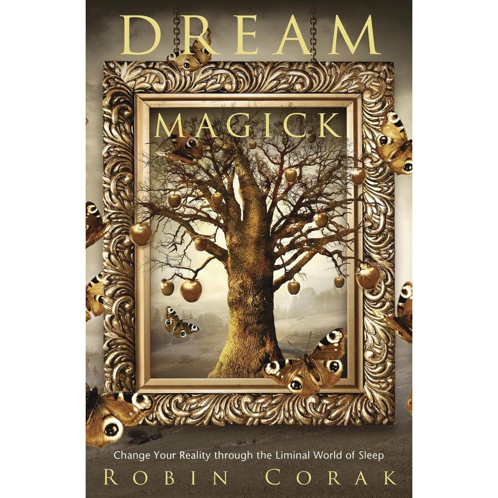 Robin Corak Dream Magick: Change Your Reality through the Liminal World of Sleep (häftad, eng)