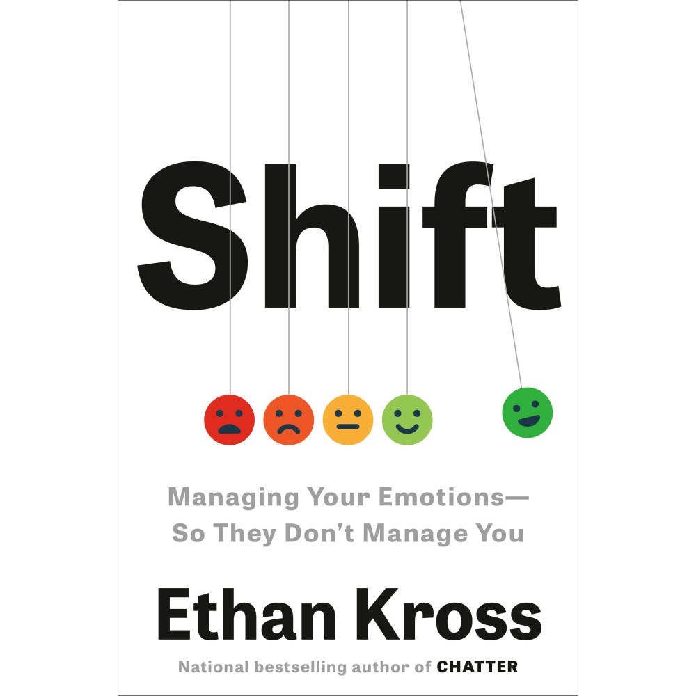 Ethan Kross Shift: Managing Your Emotions--So They Don't Manage You (häftad, eng)