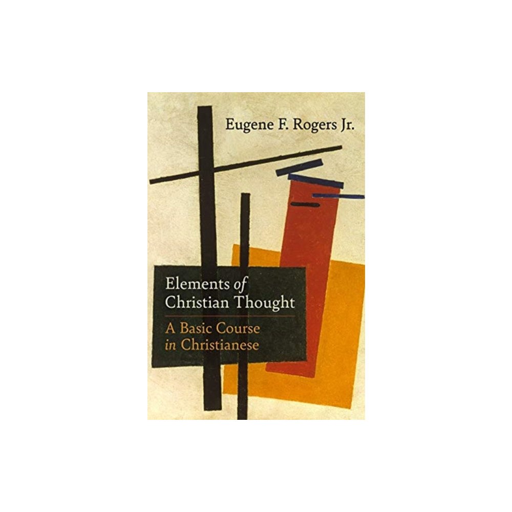 Augsburg Fortress Publishers Elements of Christian Thought (inbunden, eng)