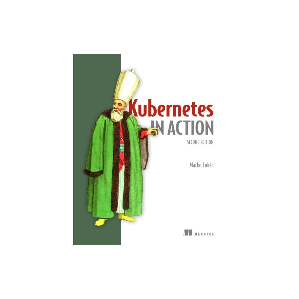 Manning Publications Kubernetes in Action (häftad, eng)