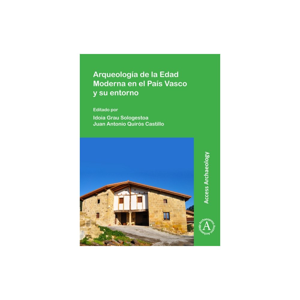 Archaeopress Arqueologia de la Edad Moderna en el Pais Vasco y su entorno (häftad, spa)