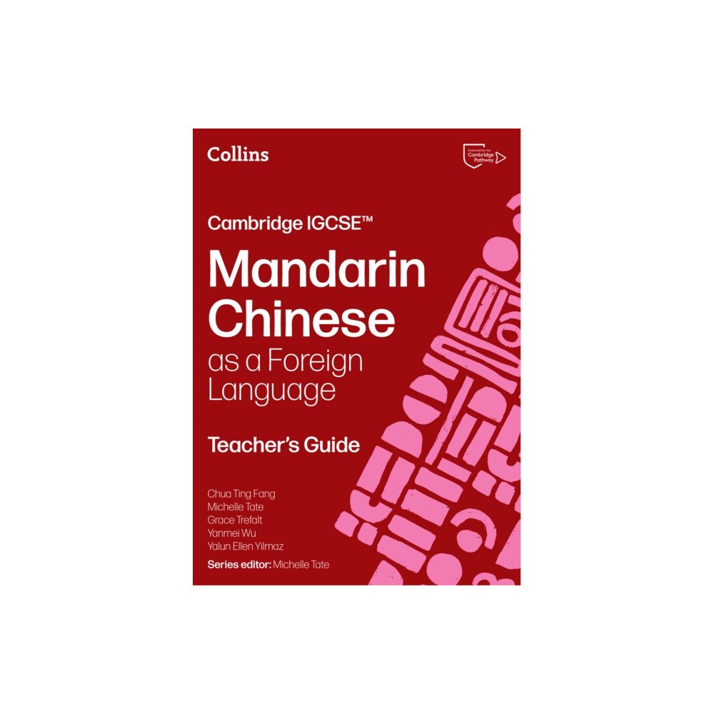 HarperCollins Publishers Cambridge IGCSE™ Mandarin Chinese as a Foreign Language Teacher’s Guide (häftad, cmn)