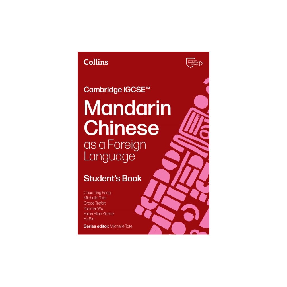 HarperCollins Publishers Cambridge IGCSE™ Mandarin Chinese as a Foreign Language Student’s Book (häftad, cmn)