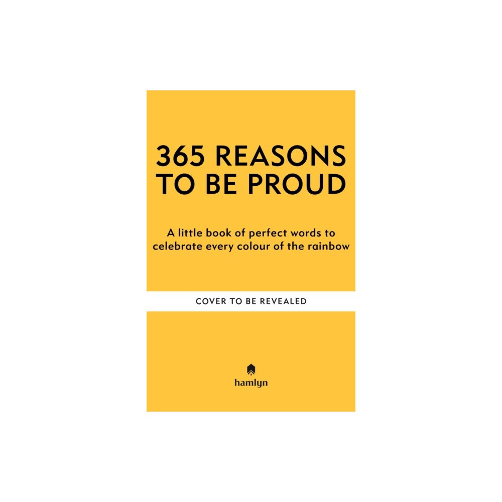 Octopus publishing group 365 Reasons to be Proud (inbunden, eng)