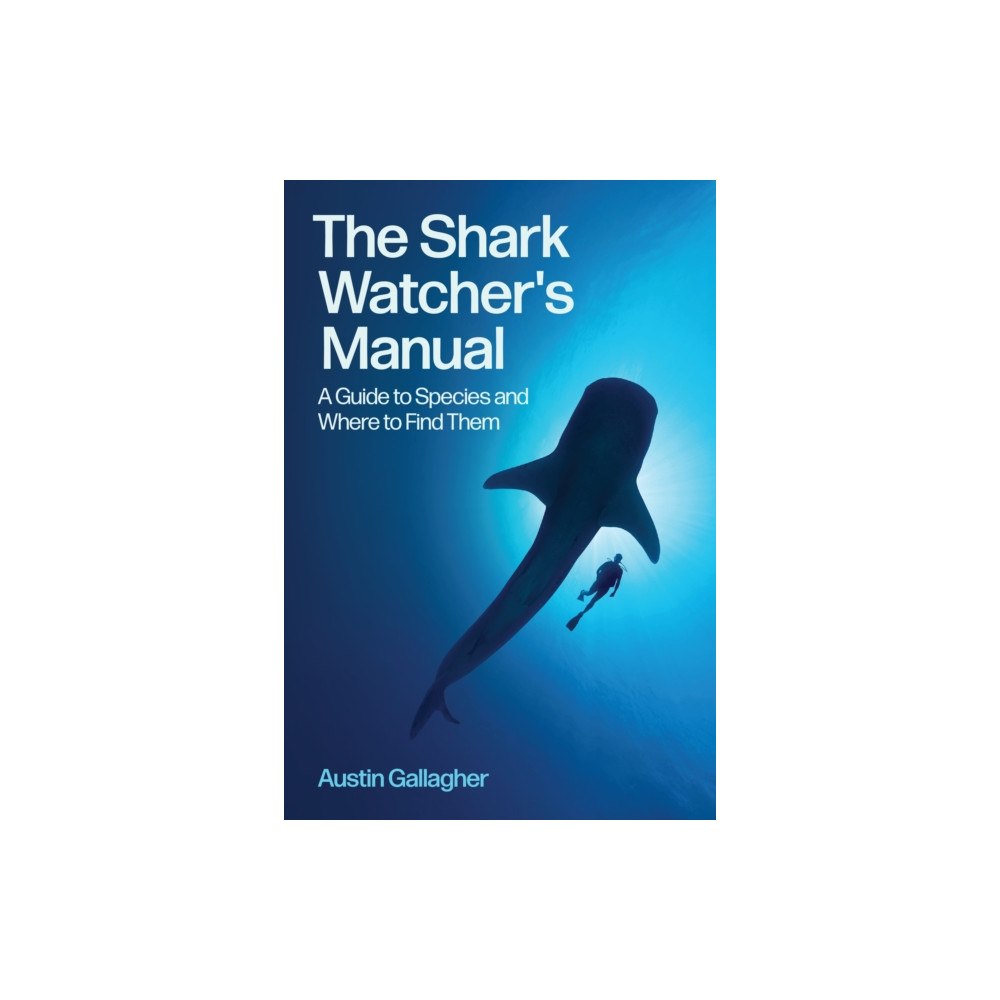 Princeton University Press The Shark Watcher's Manual (häftad, eng)