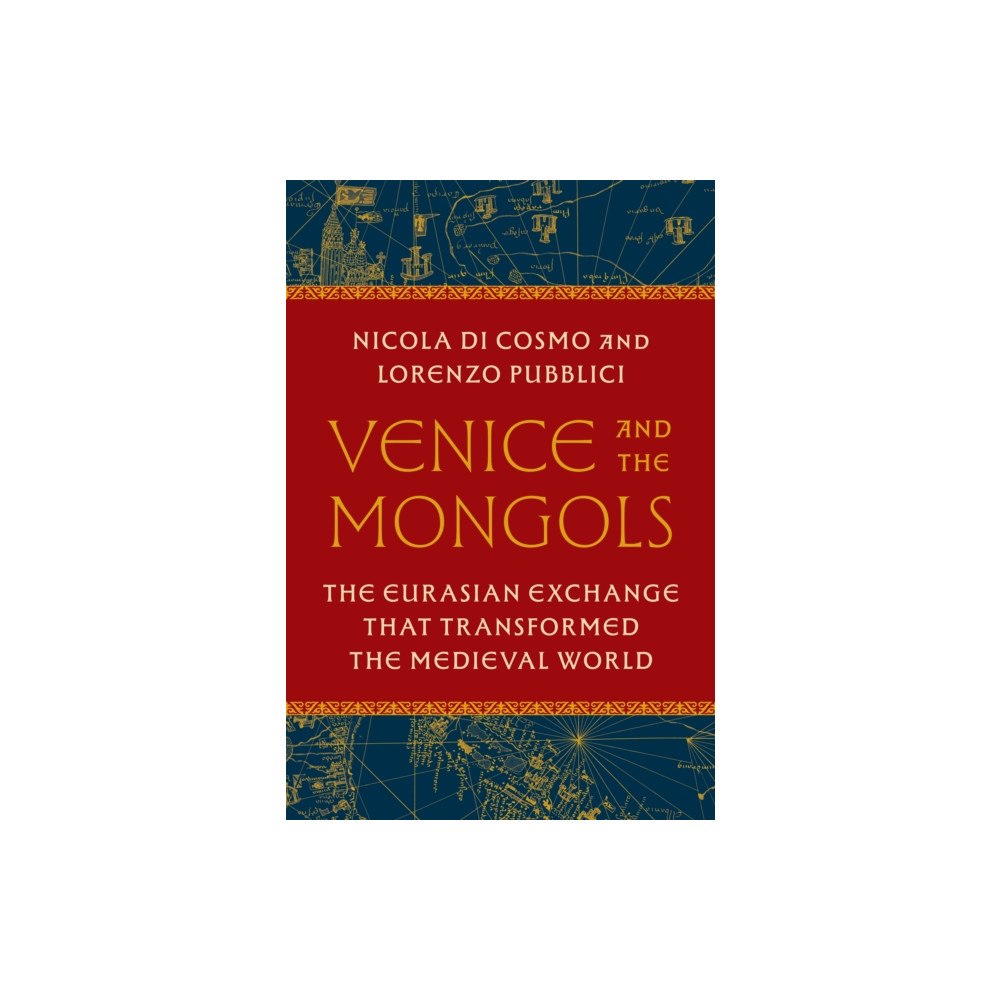 Princeton University Press Venice and the Mongols (inbunden, eng)