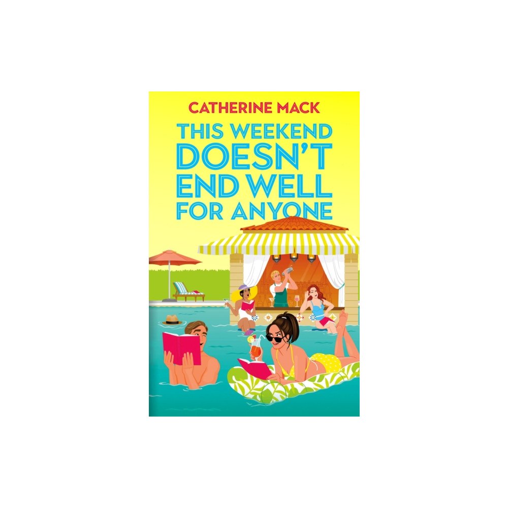 Pan Macmillan This Weekend Doesn't End Well for Anyone (inbunden, eng)