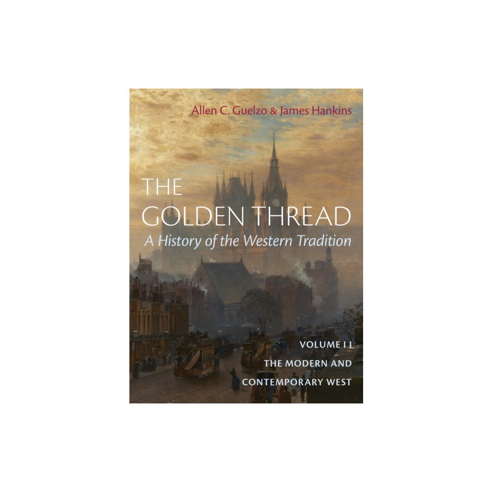 Encounter Books,USA The Golden Thread: A History of the Western Tradition, Volume II (inbunden, eng)