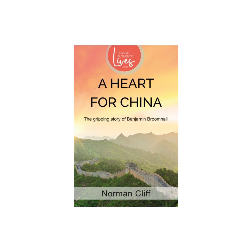 Authentic Media A Heart for China (häftad, eng)