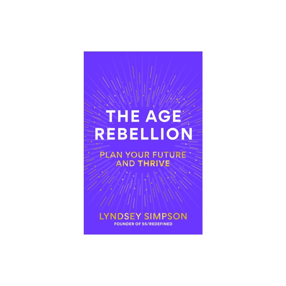 Octopus publishing group The Age Rebellion (inbunden, eng)