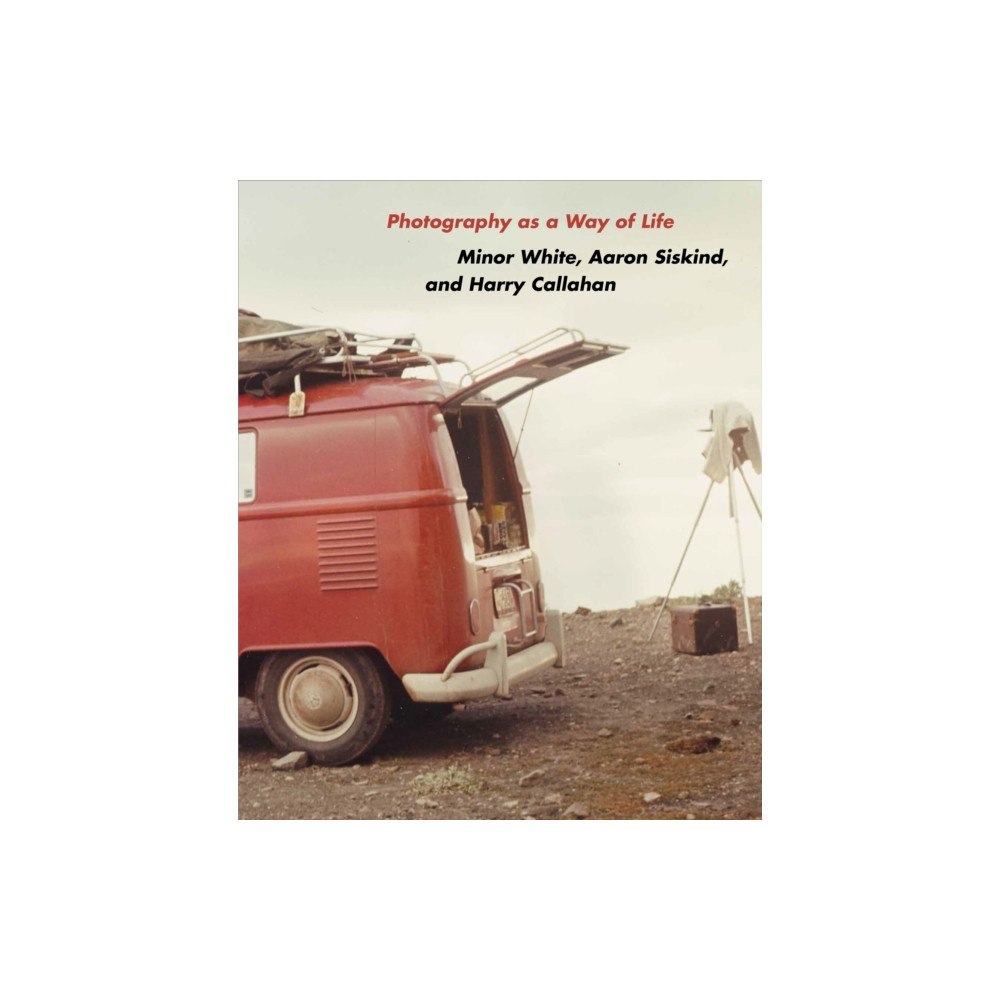 Princeton University Press Photography as a Way of Life (inbunden, eng)
