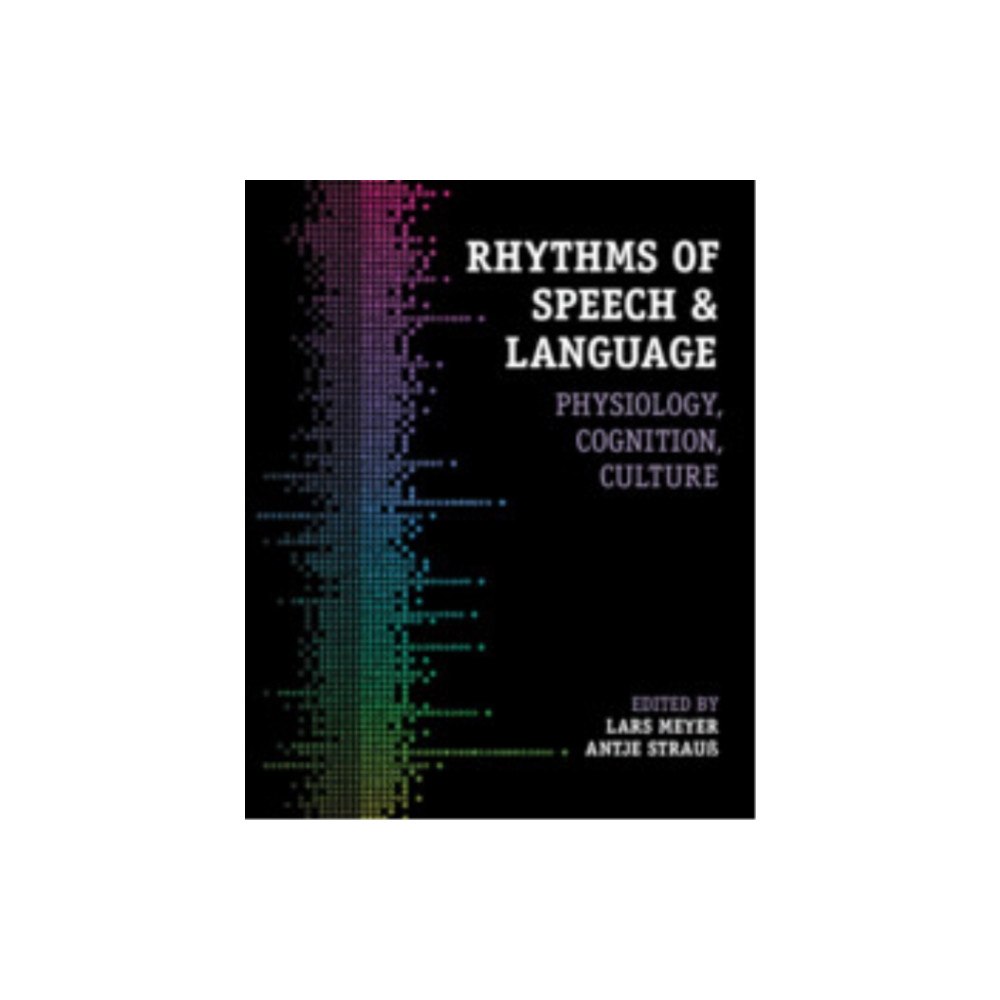 Cambridge University Press Rhythms of Speech and Language (häftad, eng)