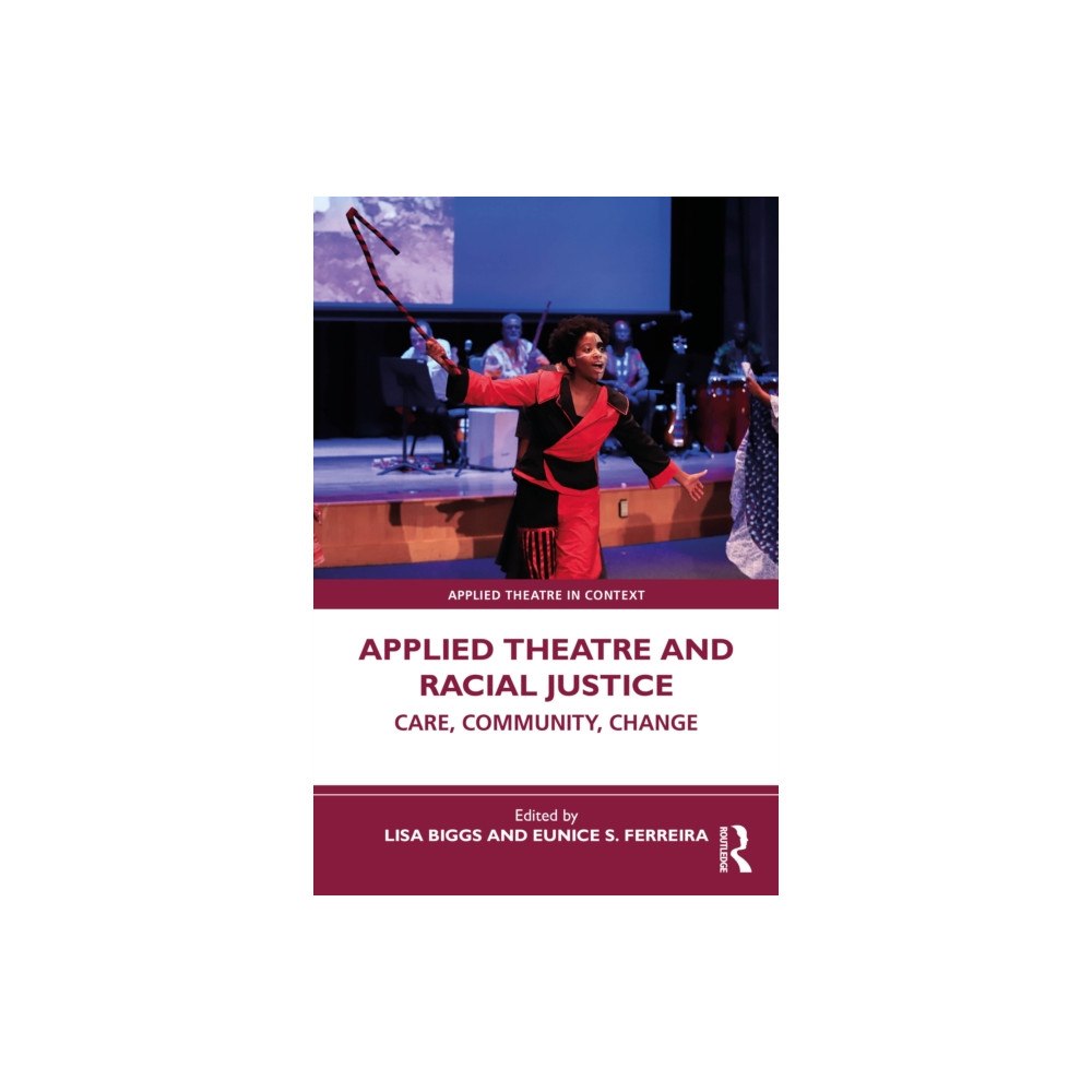 Taylor & francis ltd Applied Theatre and Racial Justice (häftad, eng)
