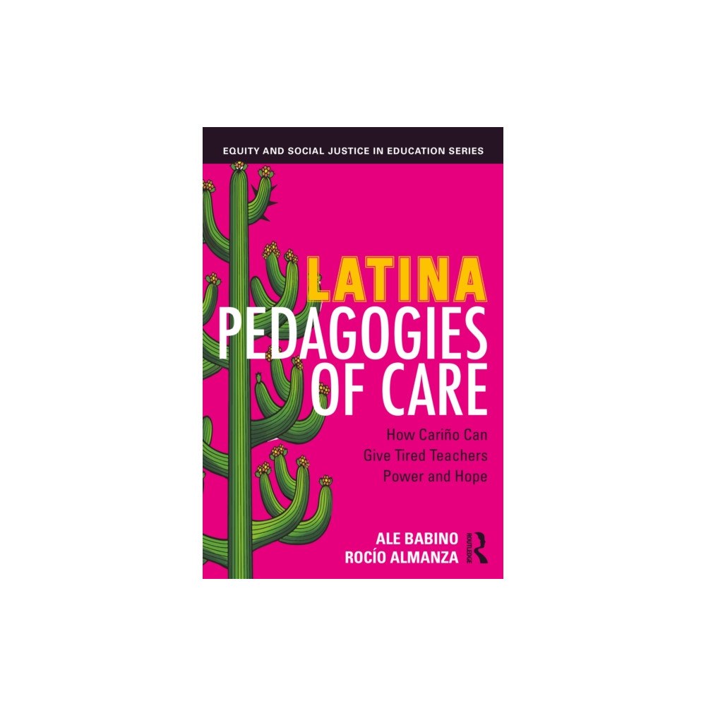 Taylor & francis ltd Latina Pedagogies of Care (häftad, eng)