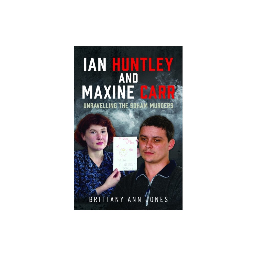 Pen & Sword Books Ltd Ian Huntley and Maxine Carr (inbunden, eng)