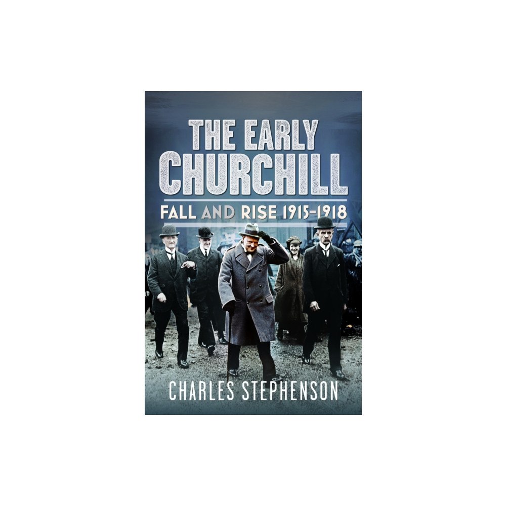 Pen & Sword Books Ltd The Early Churchill (inbunden, eng)