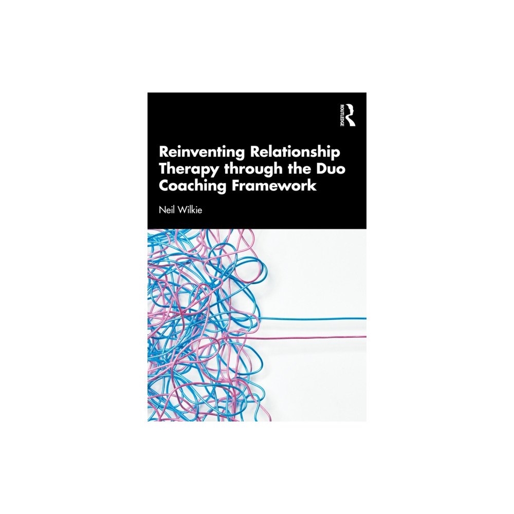 Taylor & francis ltd Reinventing Relationship Therapy Through the Duo Coaching Framework (häftad, eng)