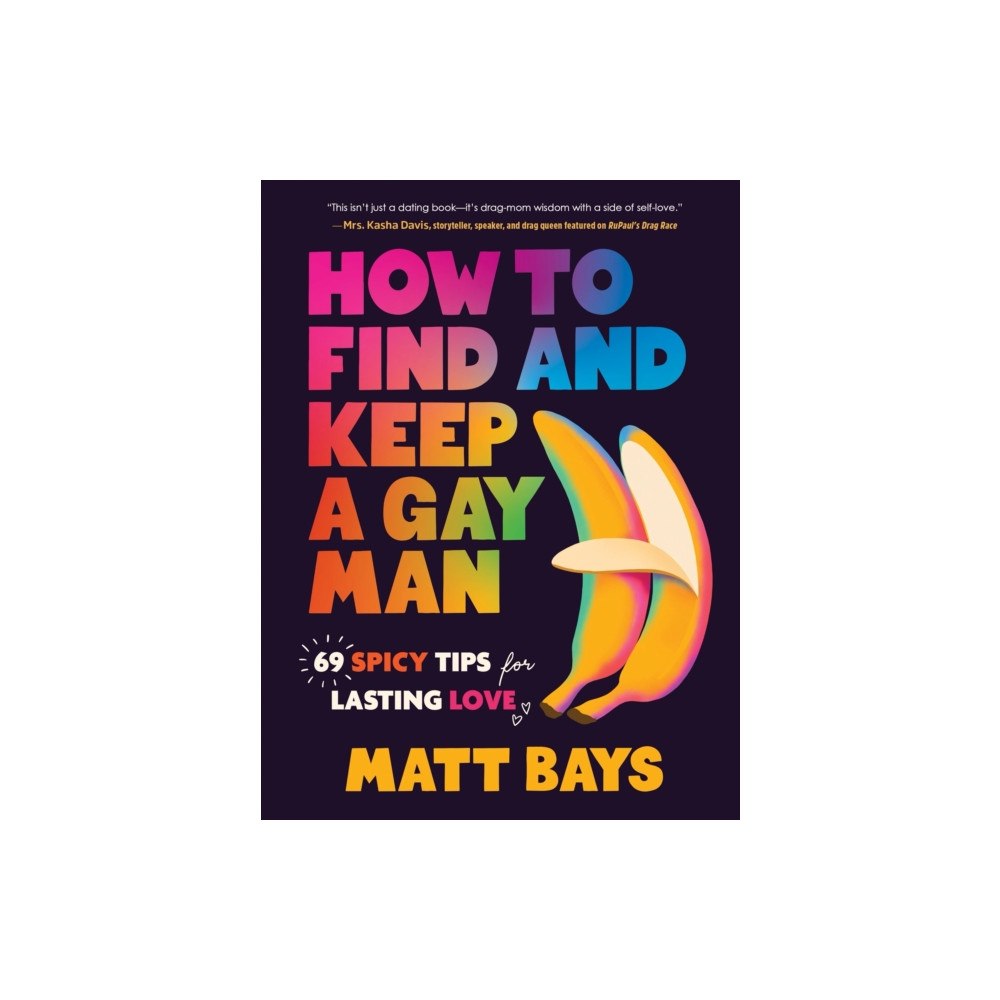 Sourcebooks, Inc How to Find and Keep a Gay Man (inbunden, eng)