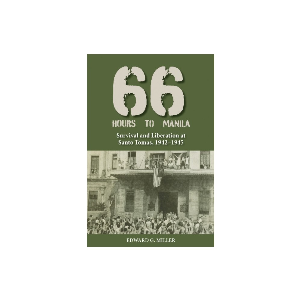 Texas A & M University Press Sixty-Six Hours to Manila (häftad, eng)