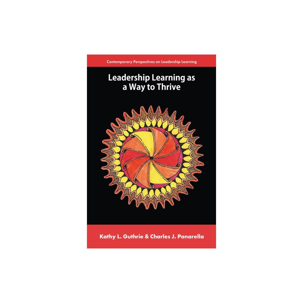 Emerald Publishing Limited Leadership Learning as a Way to Thrive (häftad, eng)