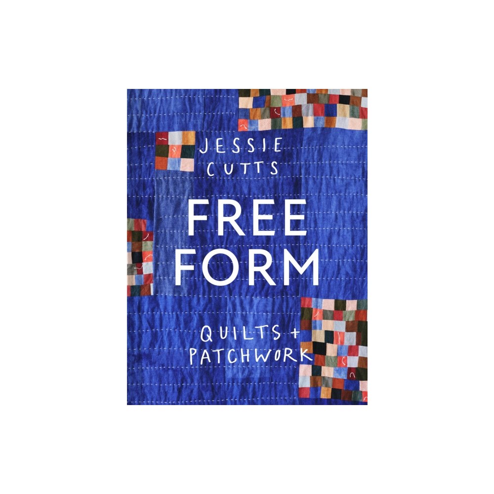 Batsford Free-Form Quilts and Patchwork (inbunden, eng)