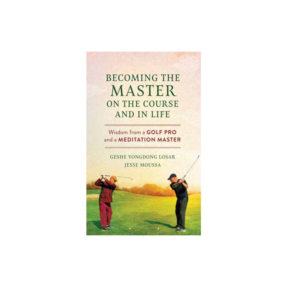 Wisdom publications,u.s. Becoming the Master on the Course and in Life (häftad, eng)