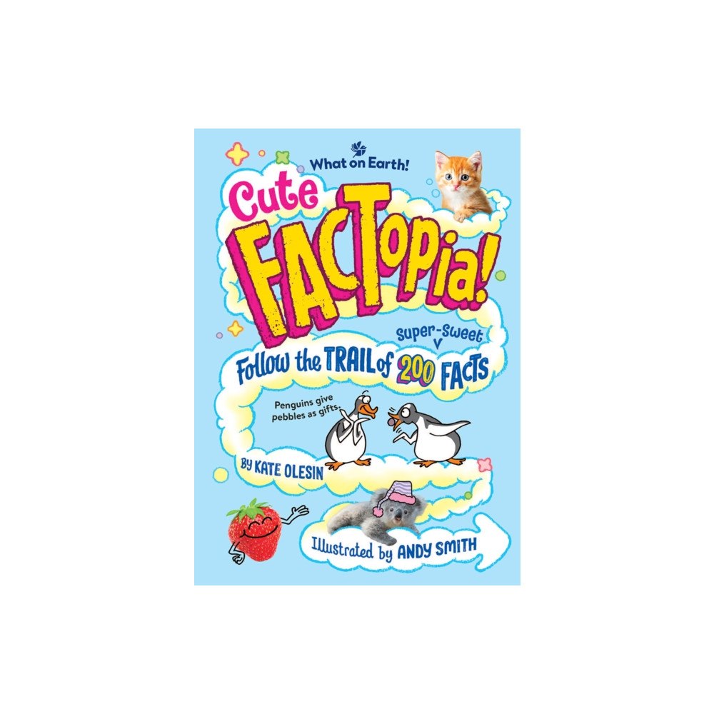 What on Earth Publishing Ltd Cute FACTopia! (inbunden, eng)