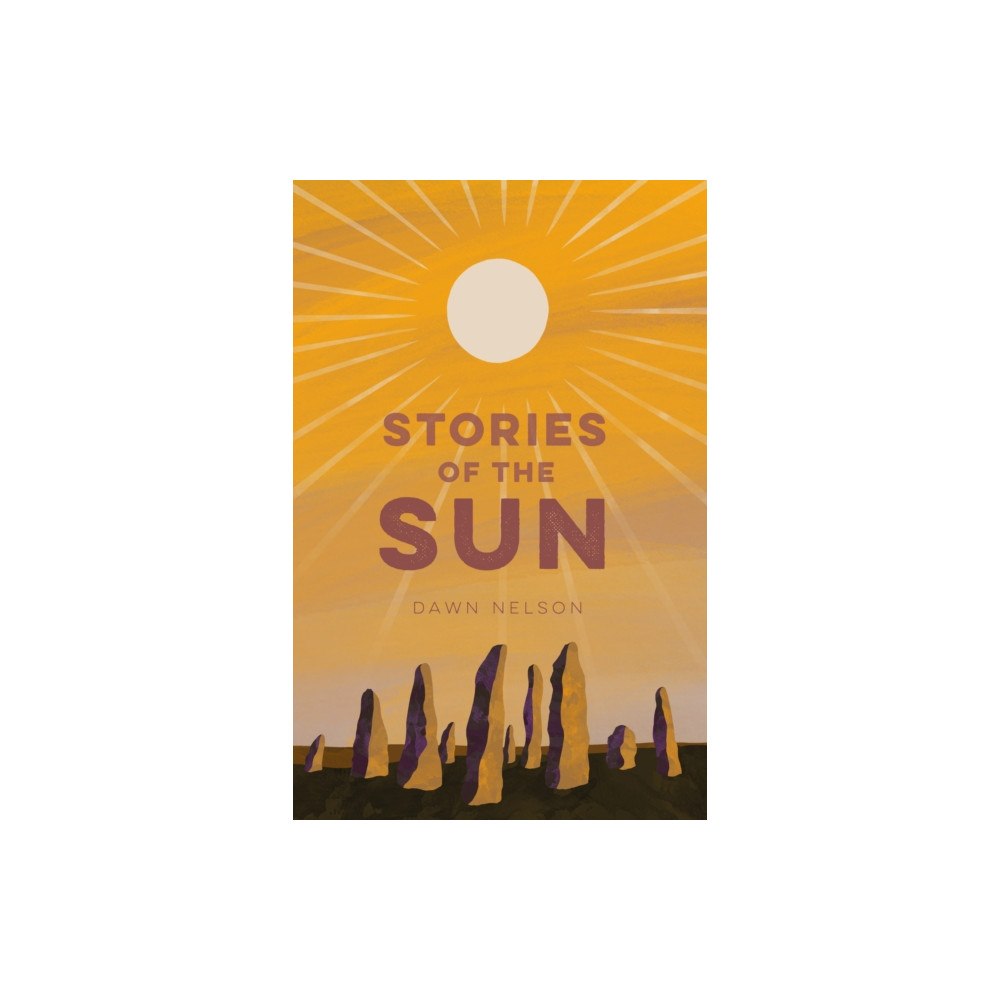 The History Press Ltd Stories of the Sun (häftad, eng)