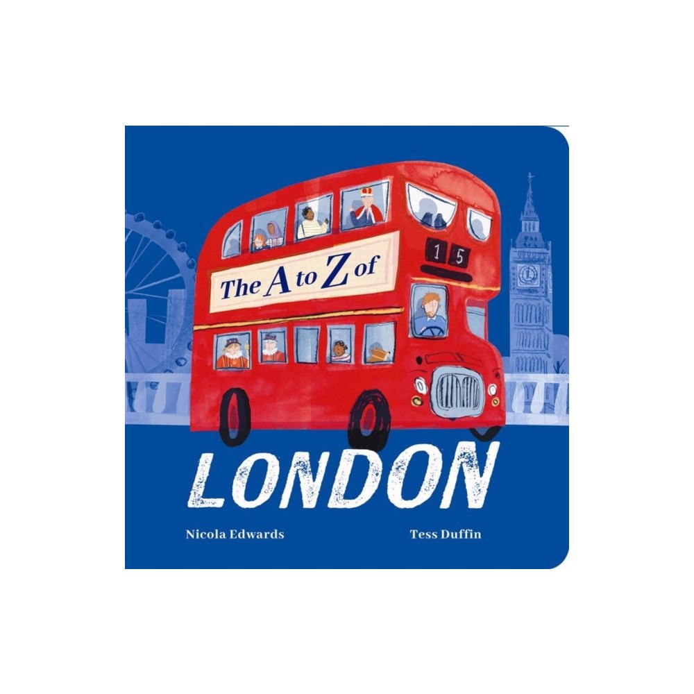 Little Tiger Press Group The A-Z of London (bok, board book, eng)