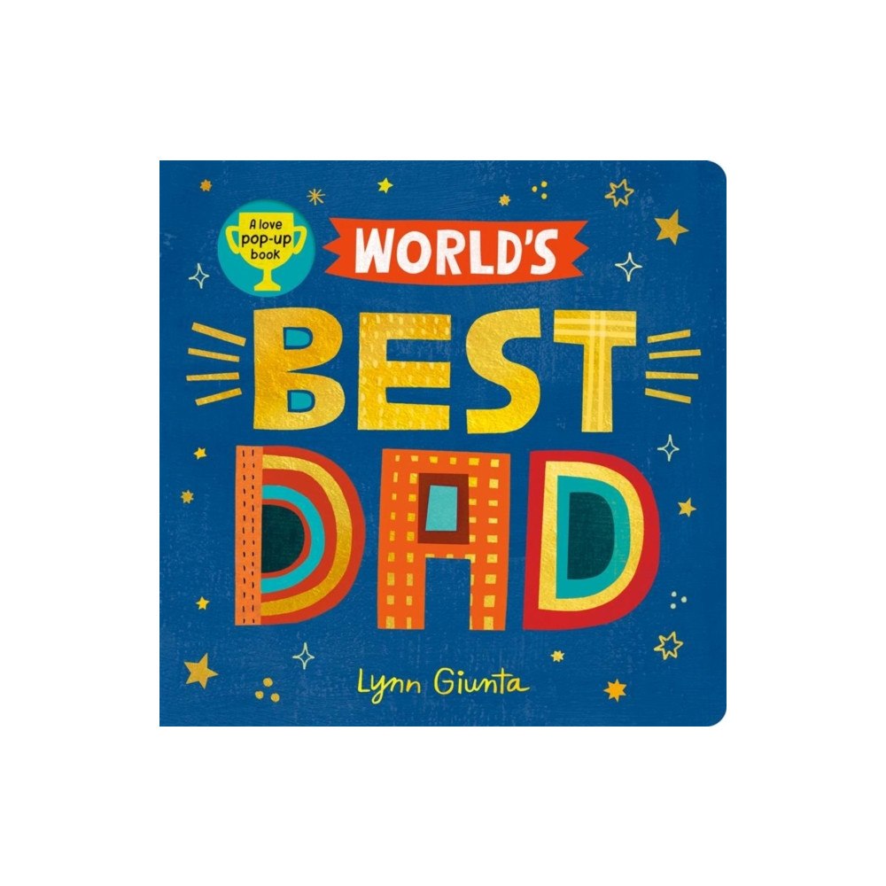 Little Tiger Press Group World's Best Dad (bok, board book, eng)