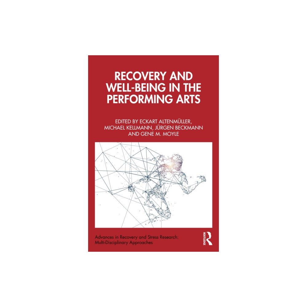 Taylor & francis ltd Recovery and Well-being in the Performing Arts (häftad, eng)