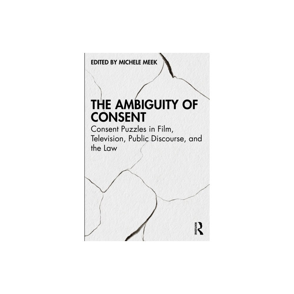 Taylor & francis ltd The Ambiguity of Consent (häftad, eng)