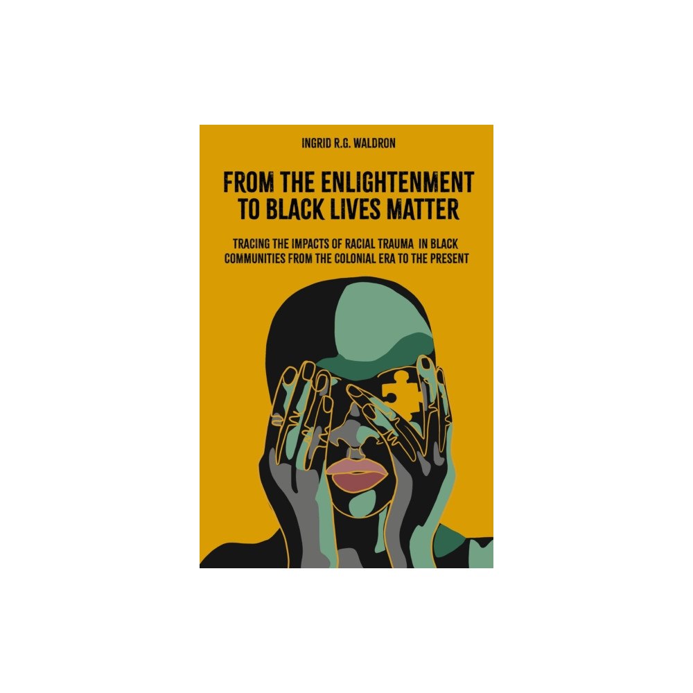 Emerald Publishing Limited From the Enlightenment to Black Lives Matter (häftad, eng)