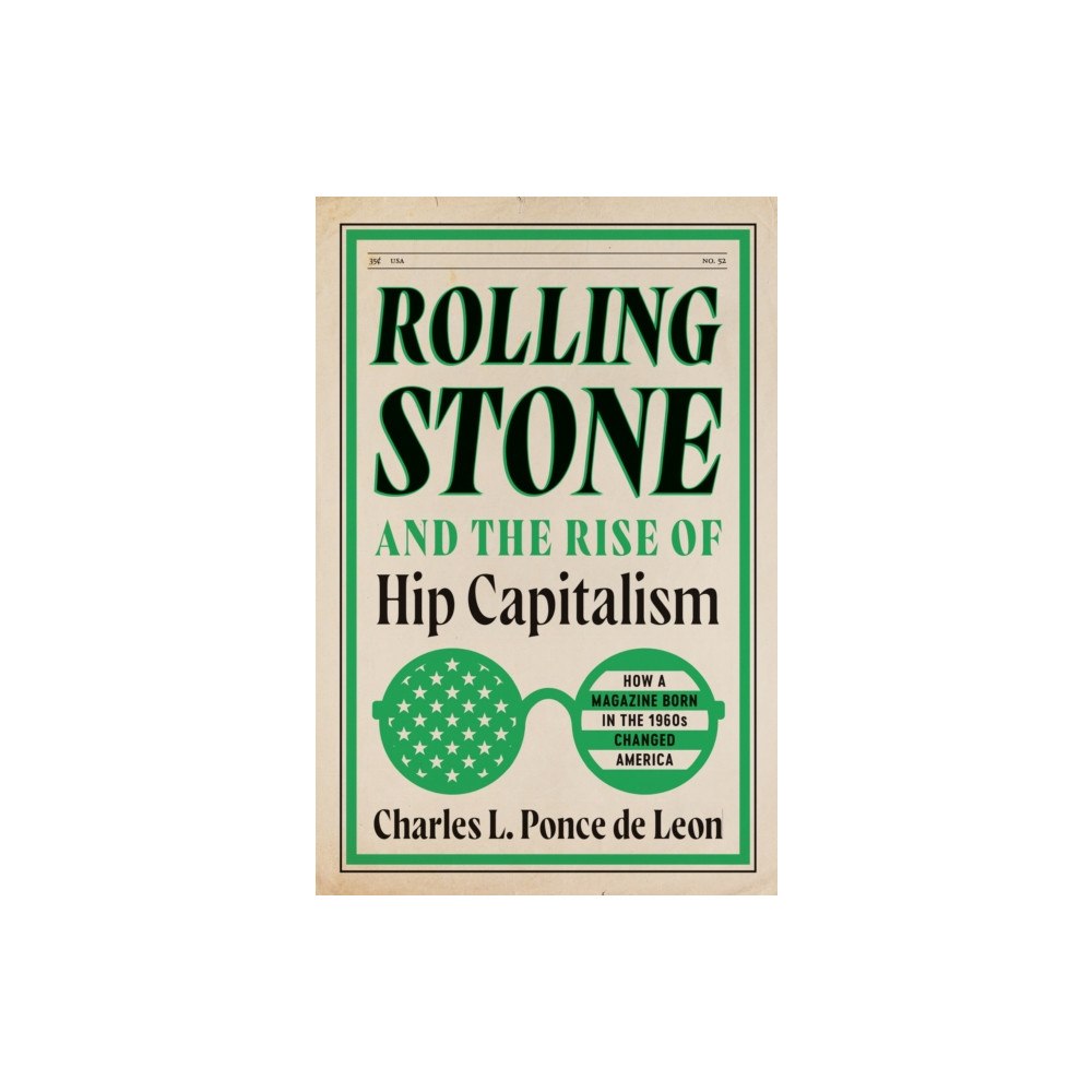 The University of North Carolina Press Rolling Stone and the Rise of Hip Capitalism (inbunden, eng)