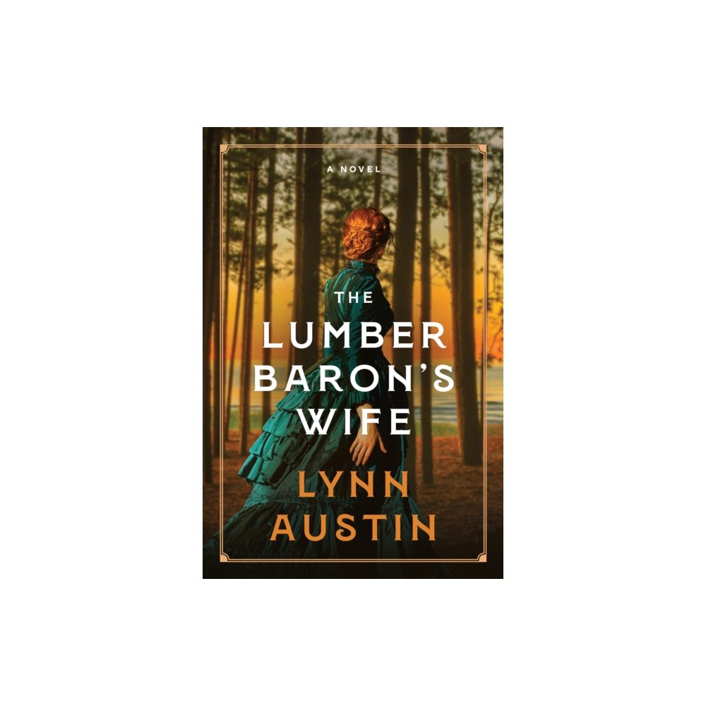 Tyndale House Publishers The Lumber Baron's Wife (inbunden, eng)
