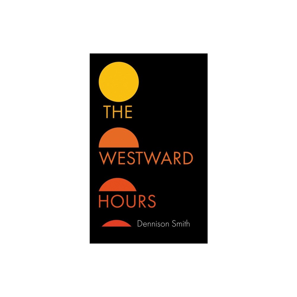 Extraordinary Books The Westward Hours (inbunden, eng)