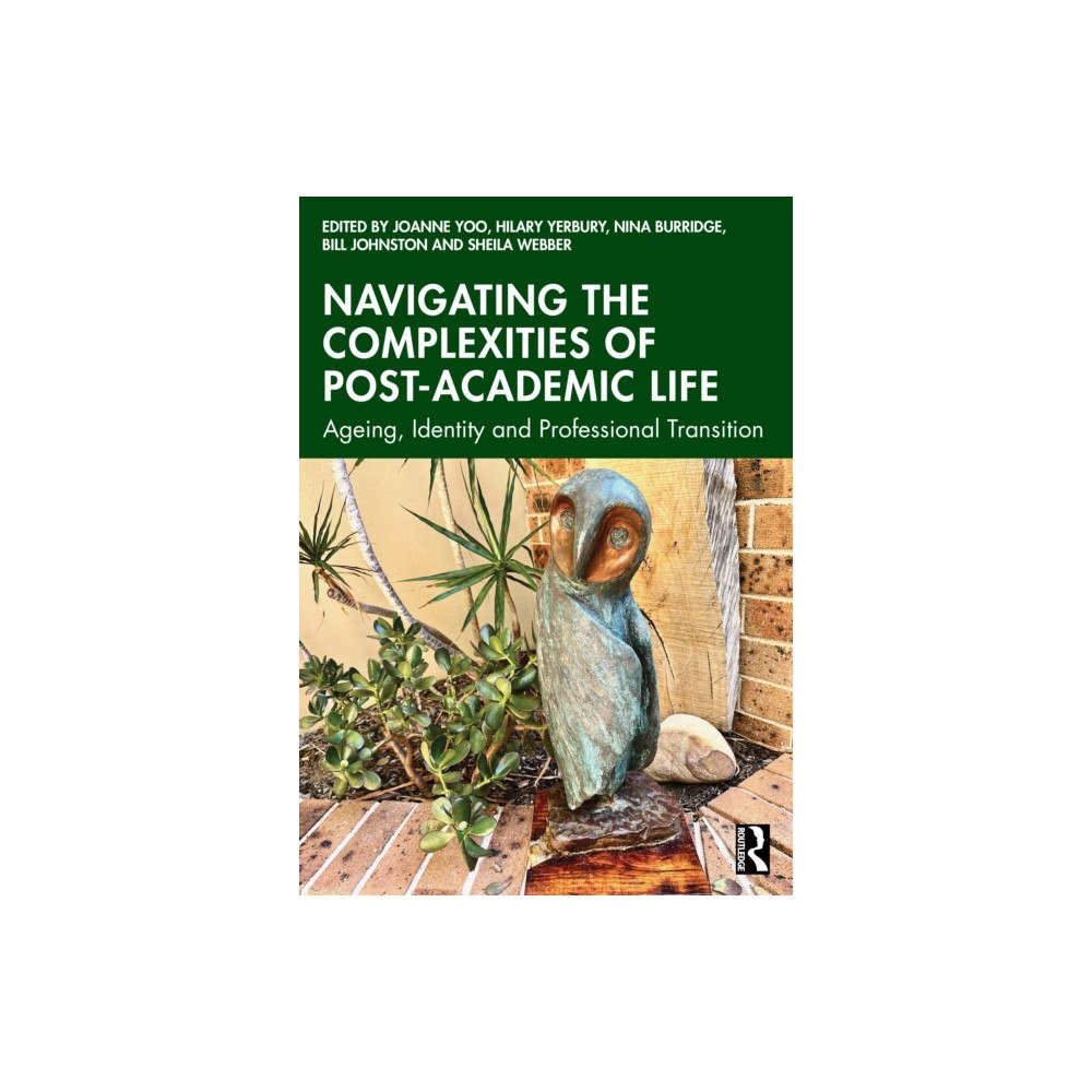 Taylor & francis ltd Navigating the Complexities of Post-Academic Life (häftad, eng)