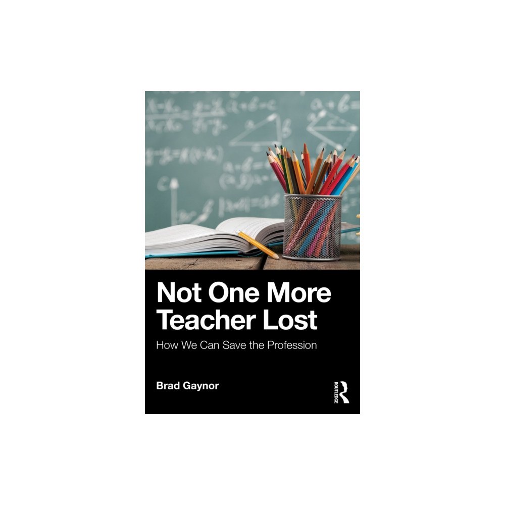 Taylor & francis ltd Not One More Teacher Lost (häftad, eng)