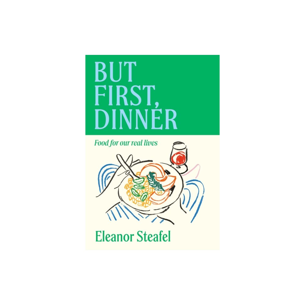 Orion Publishing Co But First, Dinner (inbunden, eng)
