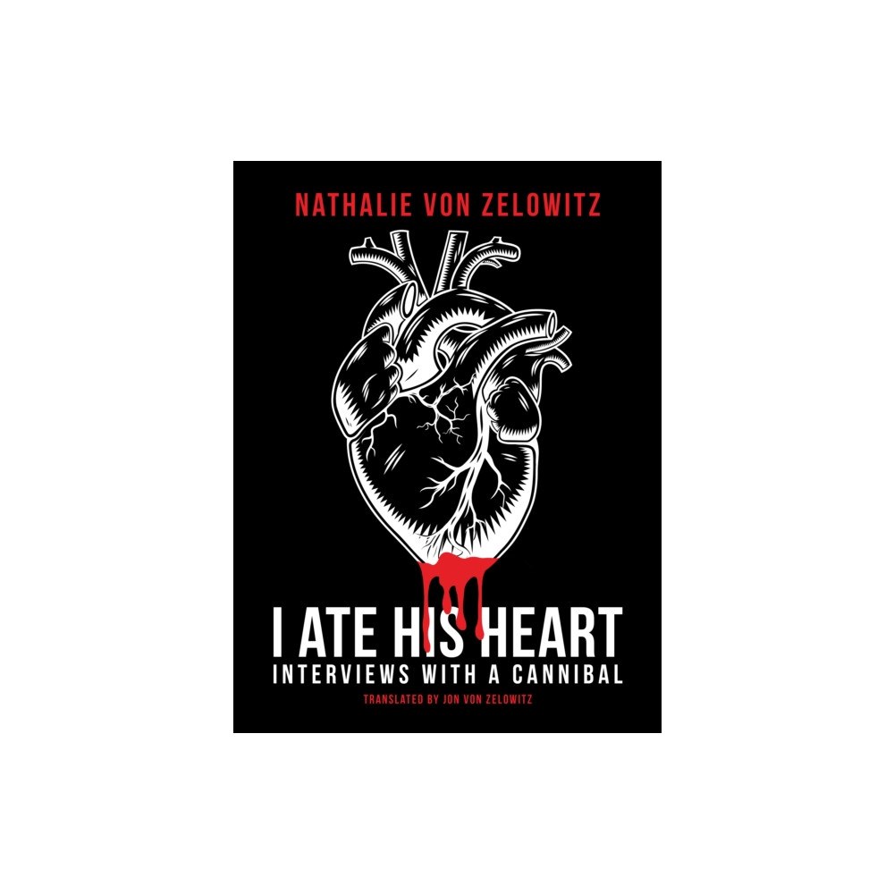 Feral House,U.S. I Ate His Heart (häftad, eng)