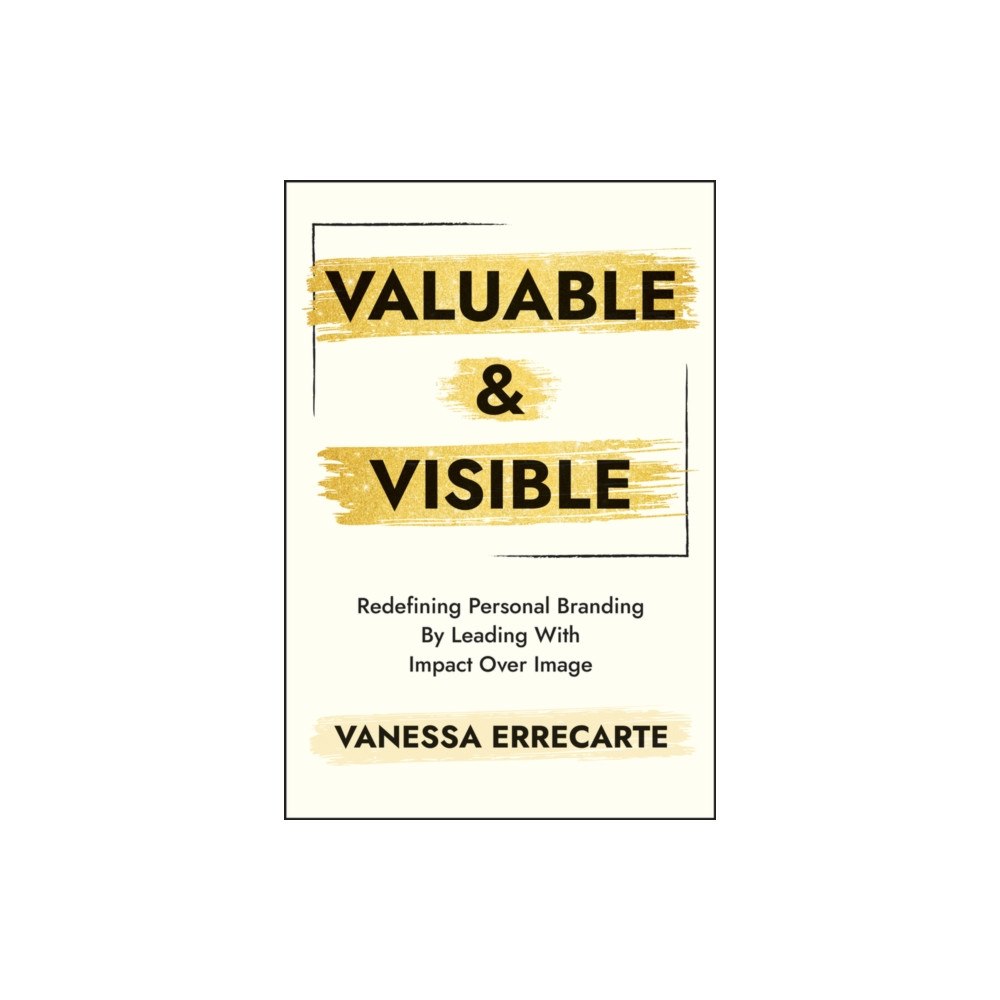 John Wiley & Sons Inc Valuable and Visible (inbunden, eng)