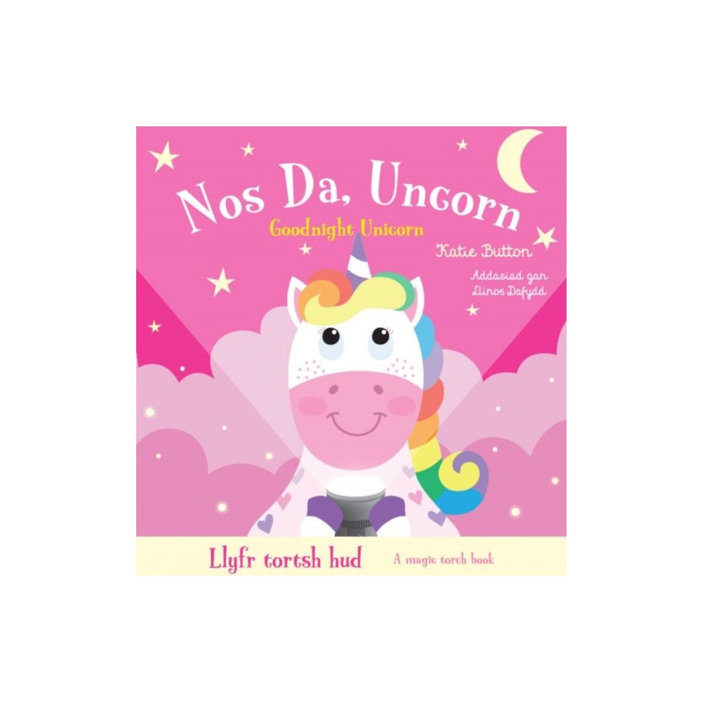 Rily Publications Ltd Llyfr Tortsh Hud: Nos Da Uncorn / Magic Torch Book: Goodnight Unicorn (bok, board book, wel)