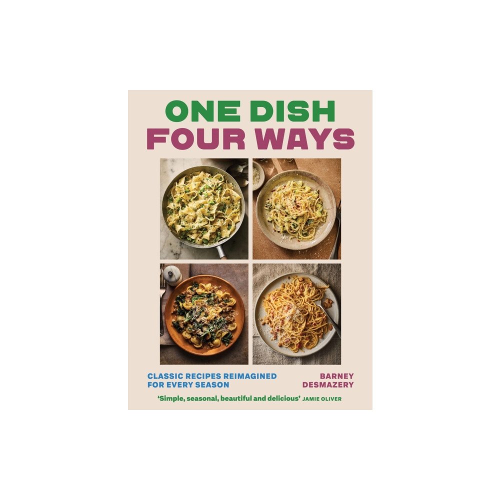 Quadrille Publishing Ltd One Dish Four Ways (inbunden, eng)