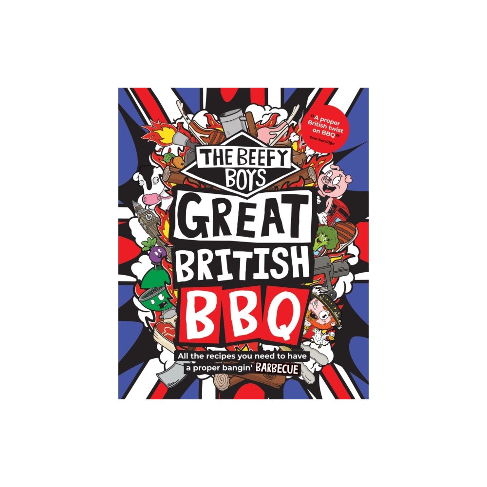 Quadrille Publishing Ltd The Beefy Boys' Great British BBQ (inbunden, eng)