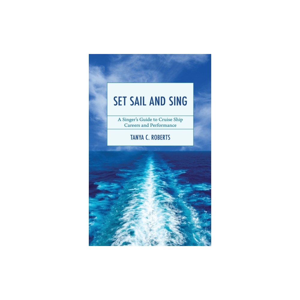 Bloomsbury Publishing PLC Set Sail and Sing (häftad, eng)