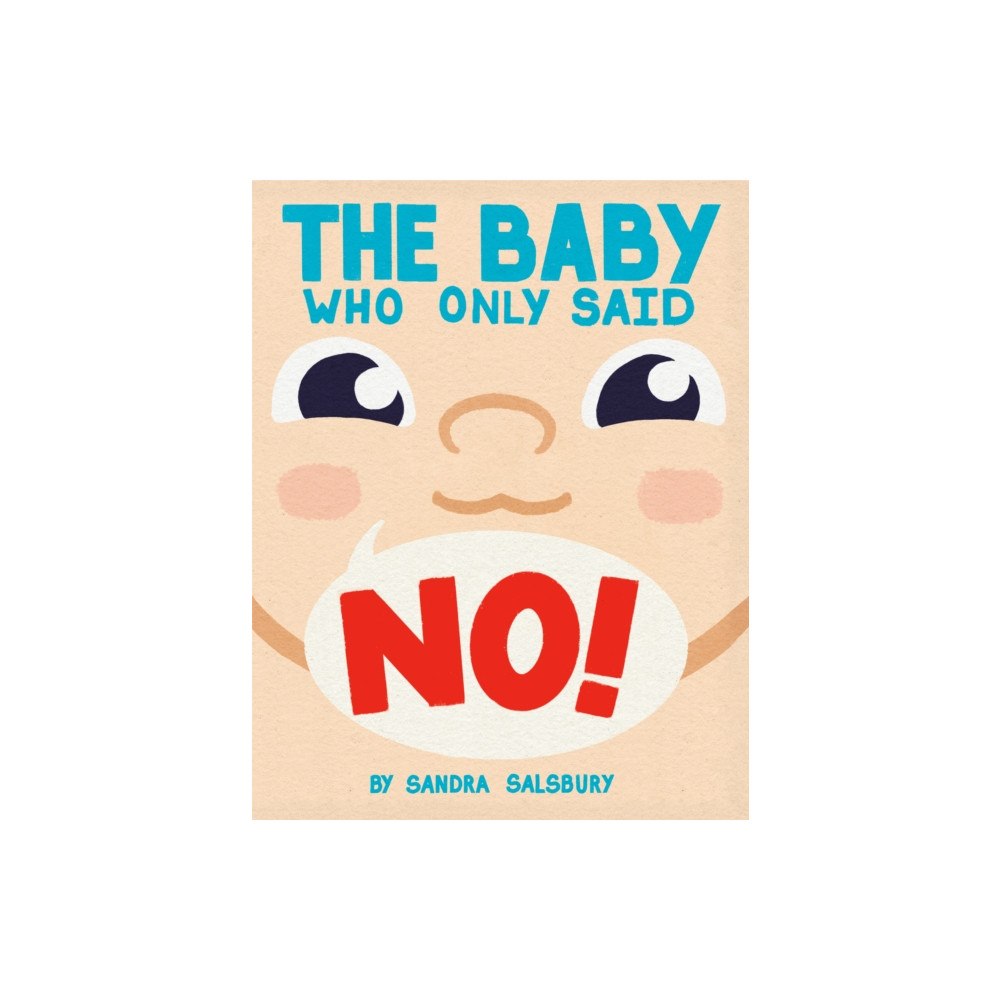 Random House USA Inc The Baby Who Only Said No! (inbunden, eng)