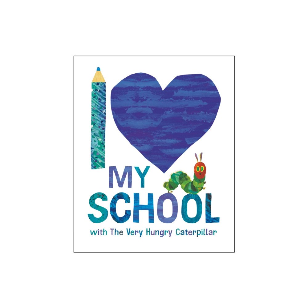 Penguin Putnam Inc I Love My School with The Very Hungry Caterpillar (inbunden, eng)