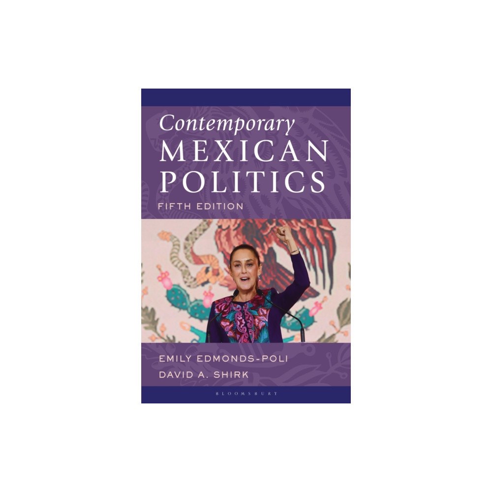 Bloomsbury Publishing PLC Contemporary Mexican Politics (häftad, eng)