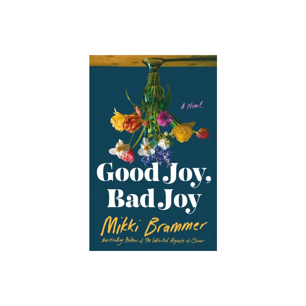 St. Martin's Publishing Group Good Joy, Bad Joy (inbunden, eng)
