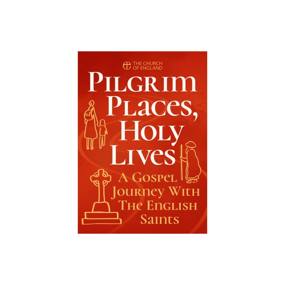 CHURCH HOUSE PUBLISHING Pilgrim Places, Holy Lives single copy (häftad, eng)